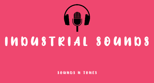 Industrial Sound Effects