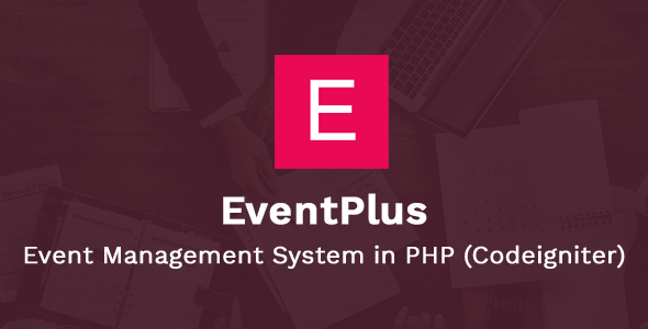 Free download EventPlus - Event Management System in PHP (Codeigniter) - Online Ticket Purchase System