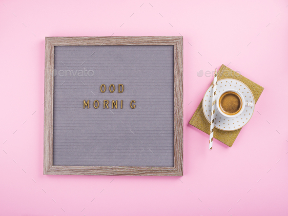 Good morning concept. Letter board and coffee