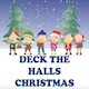 Deck The Halls Christmas