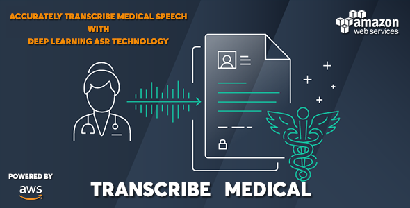 AWS Amazon Transcribe Medical – Medical Speech to Text Converter