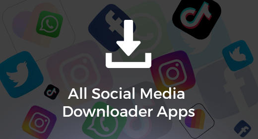 Social Media Downloader Apps