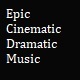 Epic Cinematic Dramatic Music Epic Cinematic Dramatic Music