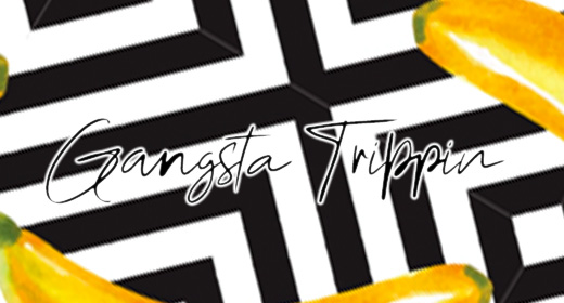 Gangsta Trippin