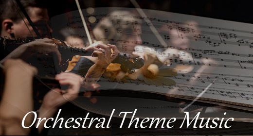 Orchestral - Theme Music