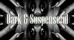 Dark and Suspenseful