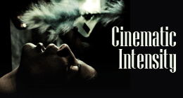 Cinematic Intensity