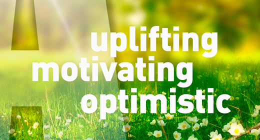 Uplifting Motivating optimistic