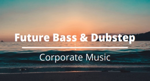 Future Bass & Dubstep