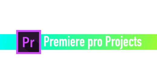 Premiere Pro Projects