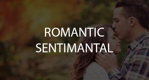 ROMANTIC, SENTIMENTAL