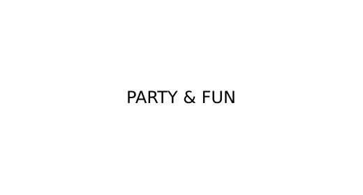 Party & Fun