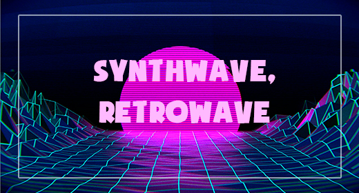 Synthwave, Retrowave