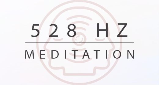 528 Hz Meditation