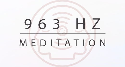 963 Hz Meditation