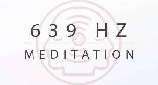 639 Hz Meditation