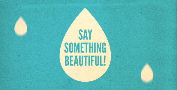 Say Something Beautiful - VideoHive 305215
