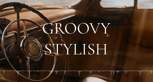 GROOVY & STYLISH CHILL