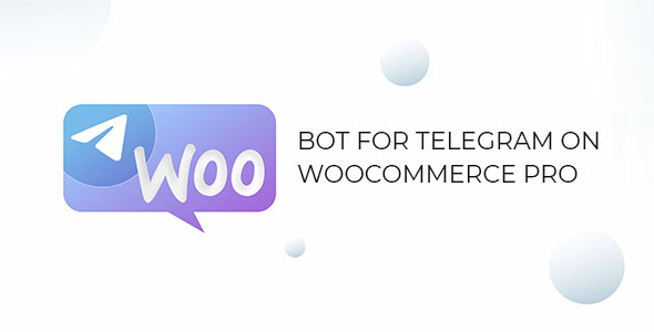 Bot for Telegram on WooCommerce PRO