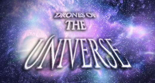 Drones Of The Universe