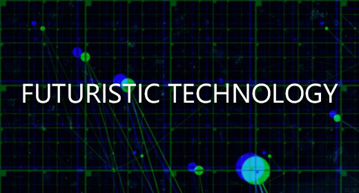 FUTURISTIC TECHNOLOGY