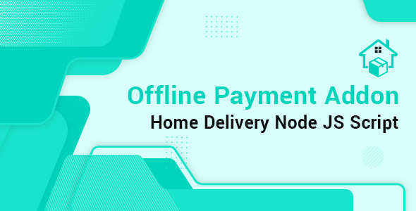 Offline Payment Home Delivery Node JS Addon