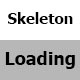 Skeleton Loading Screen Animation Effects