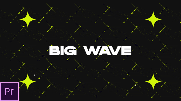 Big Wave - Dynamic Intro
