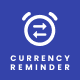 Currency Reminder - Alarm and Currency Converter 1 2