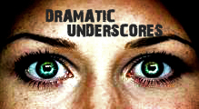 Dramatic Underscores