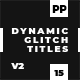 Dynamic Glitch Titles V2 Mogrt Dynamic Glitch Titles V2 Mogrt - VideoHive Item for Sale