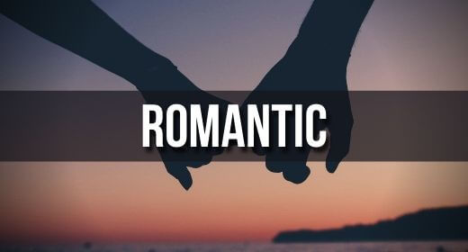 Romantic & Sentimental