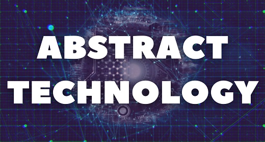 ABSTRACT TECHNOLOGY