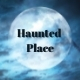 Haunted Place