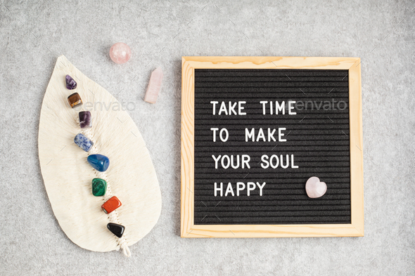 Felt letter board with text take time to make your soul happy. Mental health idea