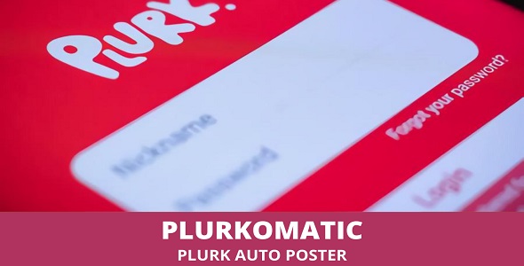 Plurkomatic - Plurk Auto Poster