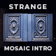 Strange Mosaic Intro - VideoHive Item for Sale