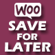 WooCommerce Save for Later