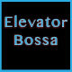 Elevator Bossa