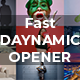 Fast Dynamic Opener - VideoHive Item for Sale