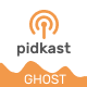 Pidkast - Ghost Multipurpose Blog Theme