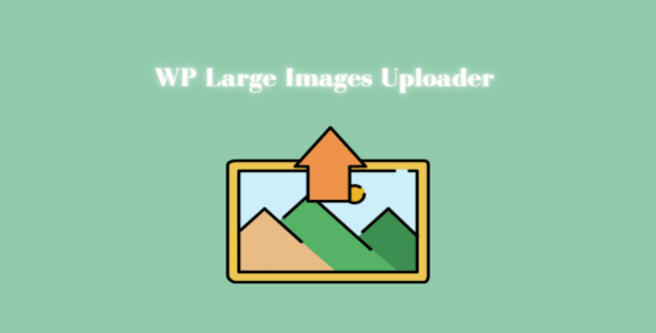 WordPress Large Images Uploader