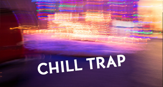 Chill Trap