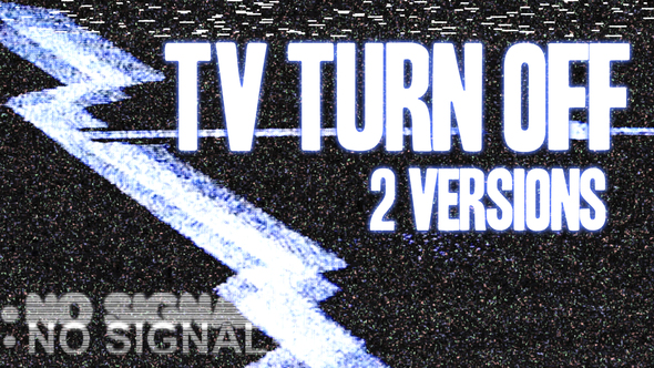 Tv - Turn Off - Lost Signal