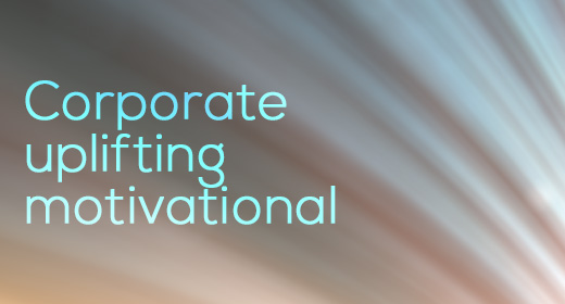 Corporate Uplifting Motivational