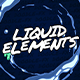 Liquid Elements // After Effects - VideoHive Item for Sale