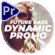 Future Bass Dynamic Promo for Premiere Pro - VideoHive Item for Sale