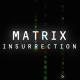 Matrix - Insurrection - VideoHive Item for Sale