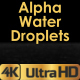 Alpha Water Droplets - VideoHive Item for Sale