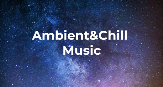 Ambient&Chill Music